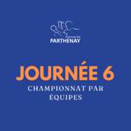 Journée 6 - Championnat Par Equipes