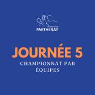 Journée 5 - Championnat Par Equipes