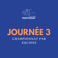 Journée 3 - Championnat Par Equipes 